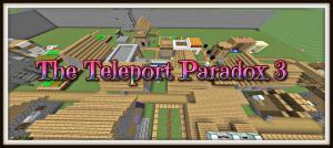 Tải về The Teleport Paradox 3 cho Minecraft 1.11